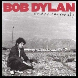 BOB DYLAN Under The Red Sky