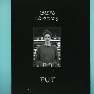 BEN WOODS Put (white vinyl)