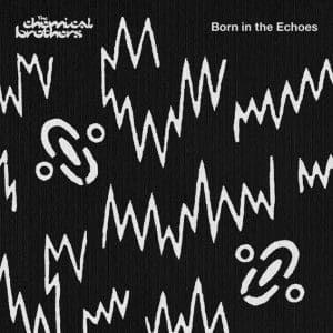 THE CHEMICAL BROTHERS Born In The Echoes 2LP