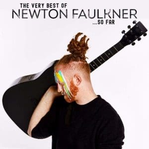 NEWTON FAULKNER The Very Best Of Newton Faulkner... So Far