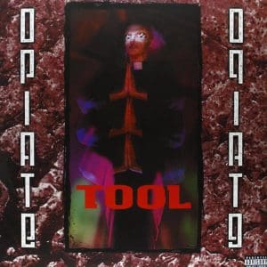 TOOL Opiate