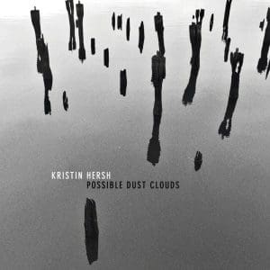 KRISTIN HERSH Possible Dust Clouds