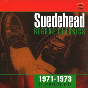 VA Suedehead Reggae Classics 1971 - 1973