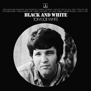 TONY JOE WHITE Black & White