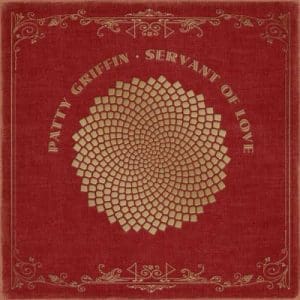 PATTY GRIFFIN Servant Of Love 2LP