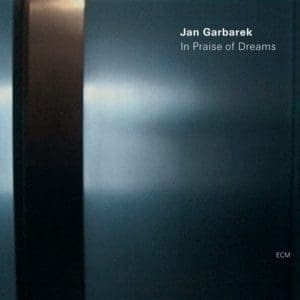 JAN GARBAREK In Praise Of Dreams