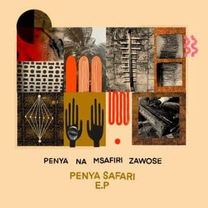 PENYA NA MSAFIRI ZAWOSE Penya Safari EP