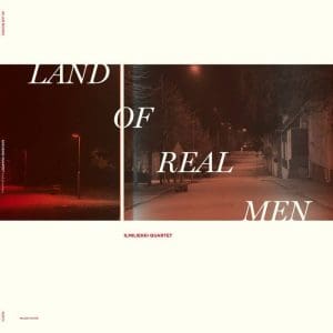 ILMILIEKKI QUARTET Land Of Real Men