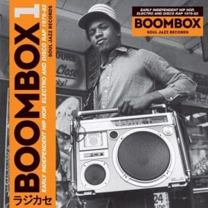 VA Boombox 1 : Early Independent Hip Hop, Electro And Disco Rap 1979-82