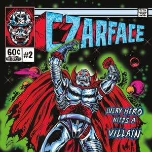 CZARFACE Every Hero Needs A Villian