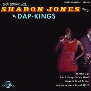 SHARON JONES & THE DAP KINGS Dap Dippin'