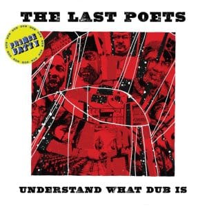 THE LAST POETS Understand What Dub Is