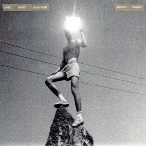 MOUNT KIMBIE Love What Survives