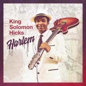 KING SOLOMON HICKS Harlem