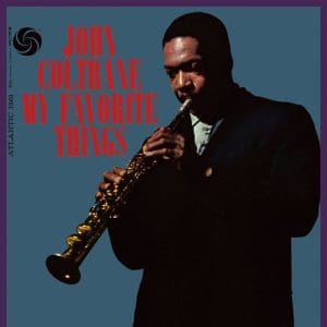 JOHN COLTRANE My Favourite Things(Bernie Grundman Mastered)
