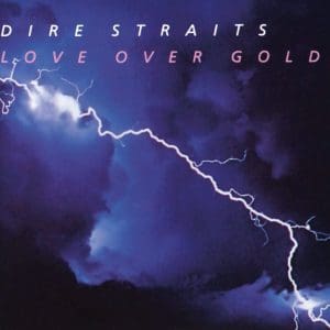DIRE STRAITS Love Over Gold