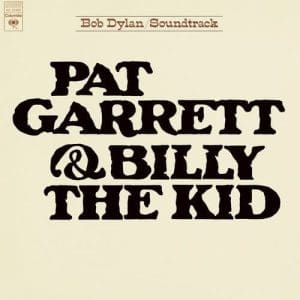 BOB DYLAN Pat Garrett & Billy The Kid