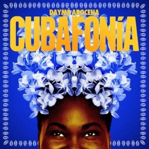 DAYME AROCENA Cubafornia