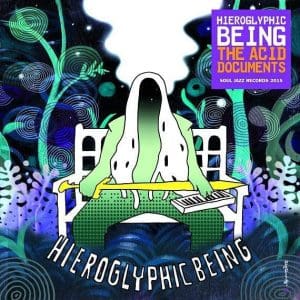 HIEROGLYPHIC BEING The Acid Documents