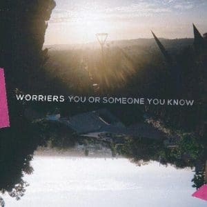 WORRIERS You Or Someone You Know (ltd. silver vinyl)