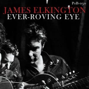 JAMES ELKINGTON Ever-Roving Eye