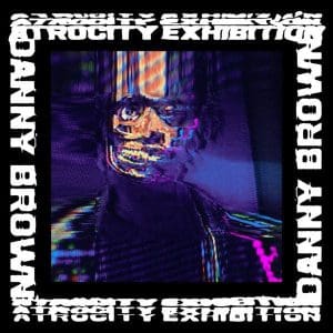 DANNY BROWN Atrocity Exhibition 2LP