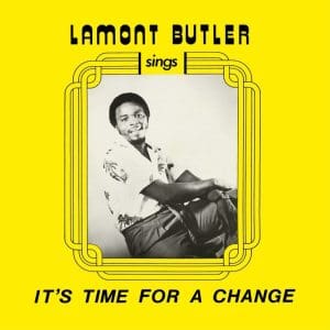 LAMONT BUTLER It's Time For A Change