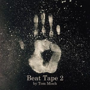 TOM MISCH Beat Tape 2