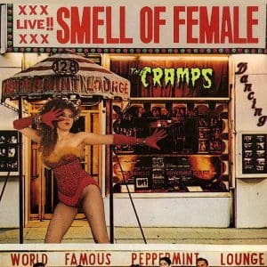 THE CRAMPS Smell Of Female