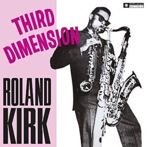 ROLAND KIRK Third Dimension (Pure Pleasure)