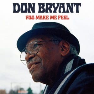 DON BRYANT You Make Me Feel