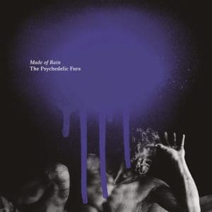PSYCHEDELIC FURS Made Of Rain