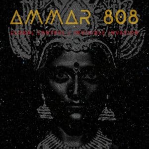 AMMAR 808 Global Control / Invisible Invasion