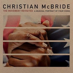 CHRISTIAN MCBRIDE The Movement Revisited