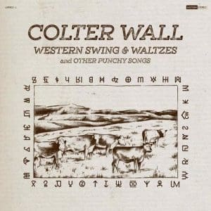 COLTER WALL Western Swing & Waltzes And Other Punchy Songs CD