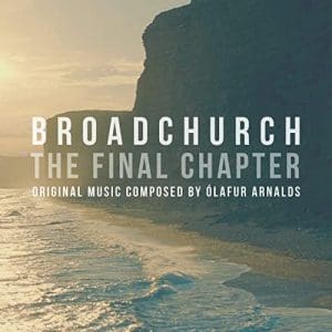 OLAFUR ARNALDS Broadchurch: The Final Chapter