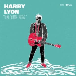 HARRY LYON To The Sea
