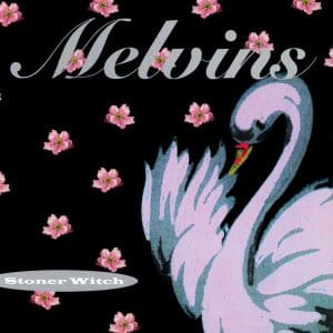 MELVINS Stoner Witch