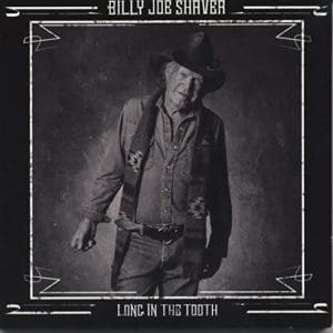 BILLY JOE SHAVER Long In The Tooth