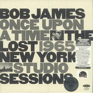 BOB JAMES Once Upon A Time: The Lost 1965 New York Studio Sessions (Resonance)