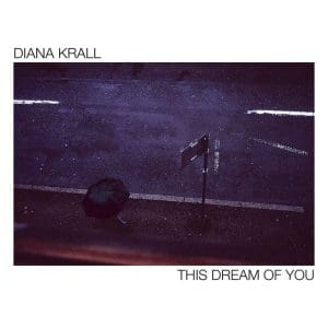DIANA KRALL This Dream Of You