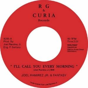 JOEL RAMIREZ JR & FANTASY I’ll Call You Every Morning / I Can’t Let Her Go