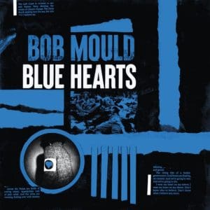 BOB MOULD Blue Hearts