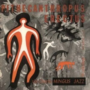 CHARLIE MINGUS Pithecanthropus Erectus (Speakers Corner)