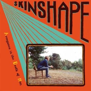 SKINSHAPE Arrogance Is The Death Of Men CD