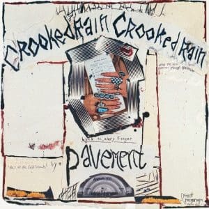 PAVEMENT Crooked Rain, Crooked Rain
