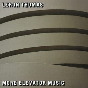 LERON THOMAS More Elevator Music