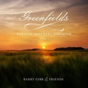 BARRY GIBB Greenfields: The Gibb Brothers Songbook Vol. 1