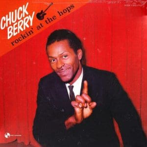 CHUCK BERRY  Rockin At The Hops