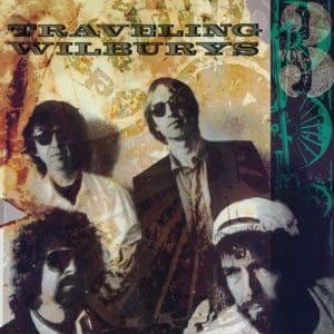 TRAVELING WILBURYS Vol Three